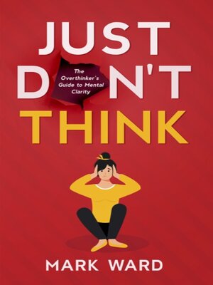 cover image of Just Don't Think